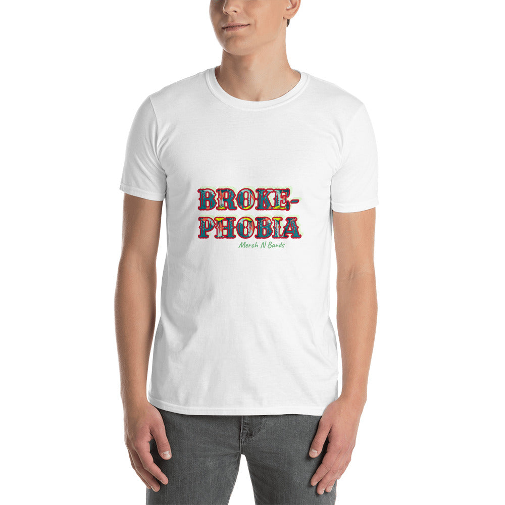 broke phobia Short-Sleeve Unisex T-Shirt